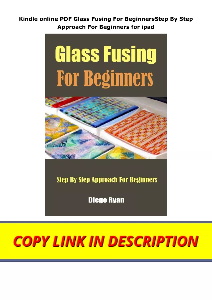 kindle online pdf glass fusing for beginnersstep