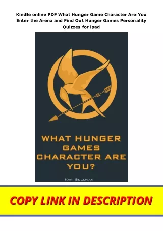 Kindle online PDF What Hunger Game Character Are You Enter the Arena and Find Out Hunger Games Personality Quizzes for i