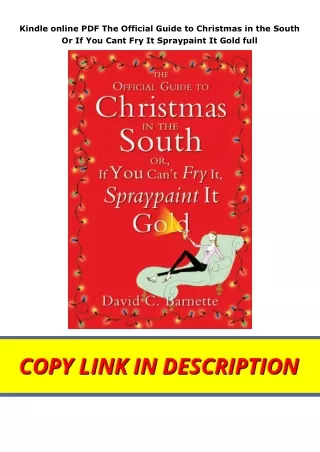 Kindle online PDF The Official Guide to Christmas in the South Or If You Cant Fry It Spraypaint It Gold full