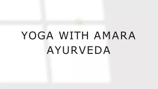 Yoga with AMARA AYURVEDA