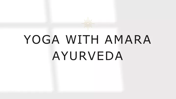 yoga with amara ayurveda