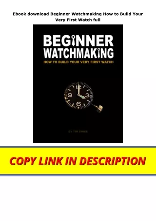 Ebook download Beginner Watchmaking How to Build Your Very First Watch full