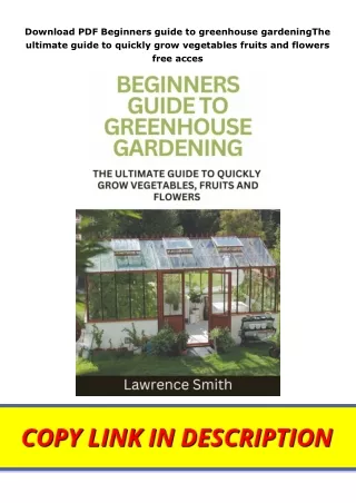 Download PDF Beginners guide to greenhouse gardeningThe ultimate guide to quickly grow vegetables fruits and flowers fre