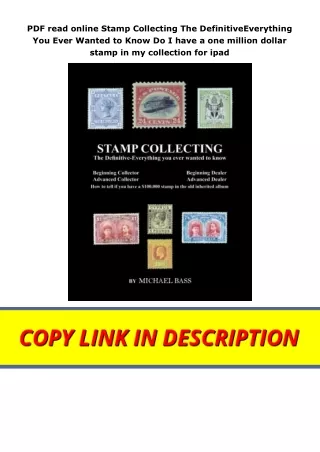 PDF read online Stamp Collecting The DefinitiveEverything You Ever Wanted to Know Do I have a one million dollar stamp i