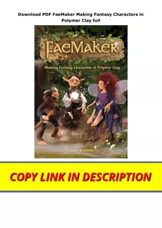Download PDF FaeMaker Making Fantasy Characters in Polymer Clay full