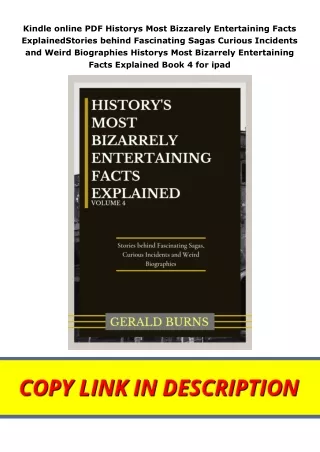 Kindle online PDF Historys Most Bizzarely Entertaining Facts ExplainedStories behind Fascinating Sagas Curious Incidents