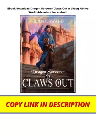 Ebook download Dragon Sorcerer Claws Out A Litrpg Native World Adventure for android