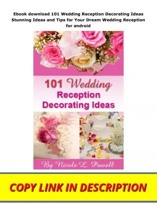Ebook download 101 Wedding Reception Decorating Ideas Stunning Ideas and Tips for Your Dream Wedding Reception for andro