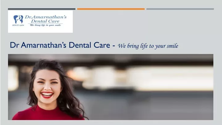 dr amarnathan s dental care we bring life to your smile
