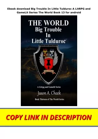 Ebook download Big Trouble In Little Tulduroc A LitRPG and GameLit Series The World Book 13 for android