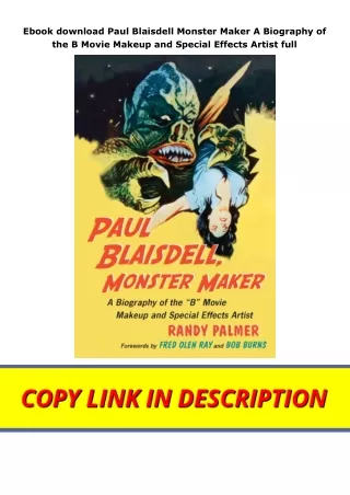 Ebook download Paul Blaisdell Monster Maker A Biography of the B Movie Makeup and Special Effects Artist full