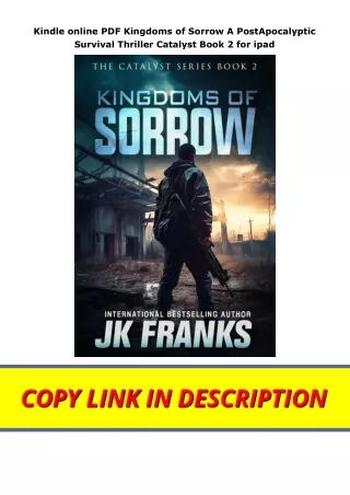 Kindle online PDF Kingdoms of Sorrow A PostApocalyptic Survival Thriller Catalyst Book 2 for ipad