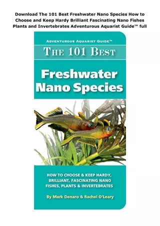 Download The 101 Best Freshwater Nano Species How to Choose and Keep Hardy Brilliant Fascinating Nano Fishes Plants and