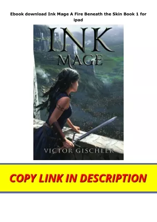 Ebook download Ink Mage A Fire Beneath the Skin Book 1 for ipad
