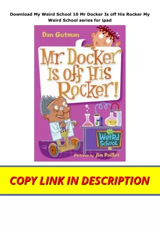 Download My Weird School 10 Mr Docker Is off His Rocker My Weird School series for ipad