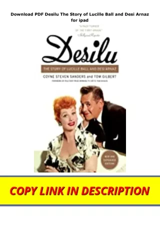 Download PDF Desilu The Story of Lucille Ball and Desi Arnaz for ipad