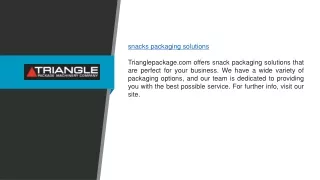 Snacks Packaging Solutions | Trianglepackage.com