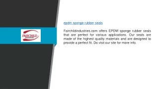 Epdm Sponge Rubber Seals | Fairchildindustries.com