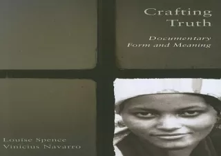 Download PDF Crafting Truth: Documentary Form and Meaning