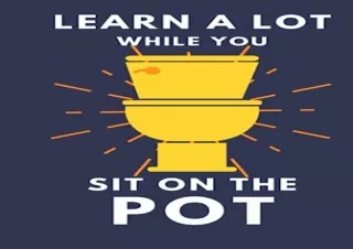 dOwnlOad Learn A Lot While You Sit On The Pot: Funny Bathroom Trivia Book For Ad
