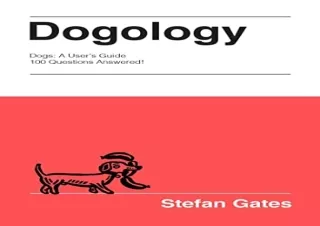 PDF Download Dogology: The Weird and Wonderful Science of Dogs
