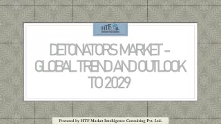 Detonators Market - Global Trend and Outlook to 2029