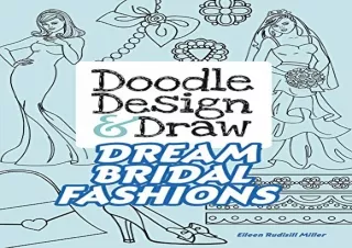 PDF Download Doodle Design & Draw DREAM BRIDAL FASHIONS (Dover Doodle Books)