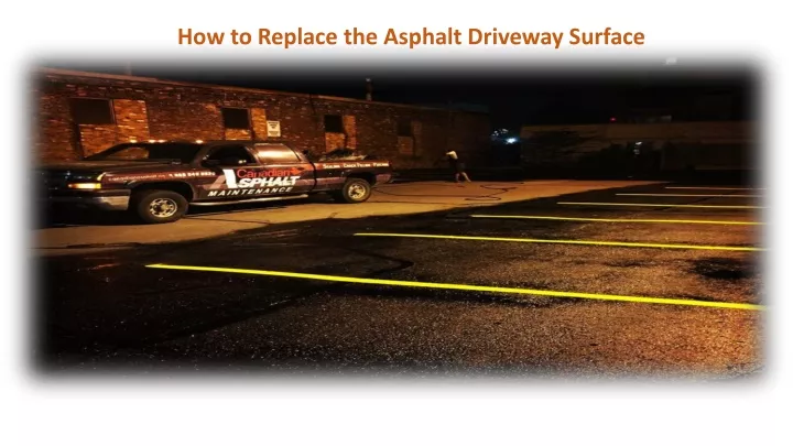 how to replace the asphalt driveway surface