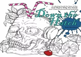 PDF Down The Hatch: A coloring book for fans of the And That's Why We Drink podc