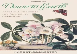 Pdf Book Down to Earth: Practical Thoughts for Passionate Gardeners