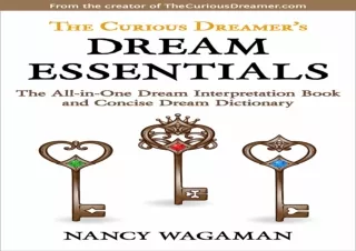 PdF dOwnlOad The Curious Dreamer's Dream Essentials: The All-in-One Dream Interp