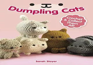 Read PdF Dumpling Cats: Crochet and Collect Them All!