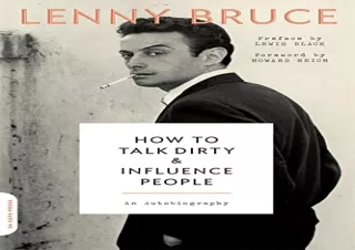 DOwnlOad Pdf How to Talk Dirty and Influence People: An Autobiography