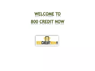 Increase Credit Score For Personal Loan & Business Loans | 800CreditNow