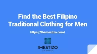 Find the Best Filipino Traditional Clothing for Men