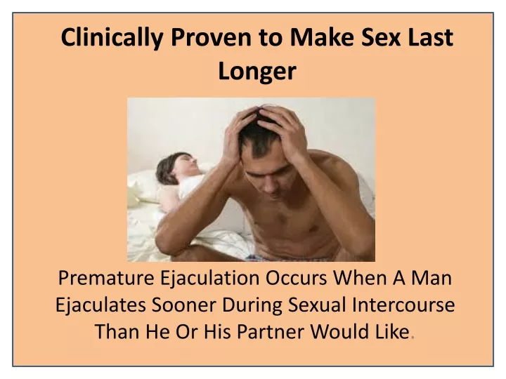 clinically proven to make sex last longer