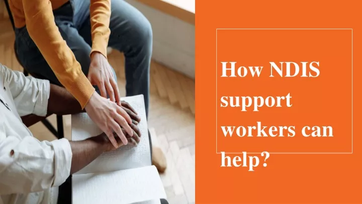 how ndis support workers can help