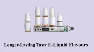 Best Longer-Lasting Taste E-Liquid Flavours in Australia