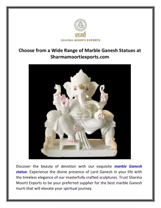 Choose from a Wide Range of Marble Ganesh Statues at Sharmamoortiexports.com