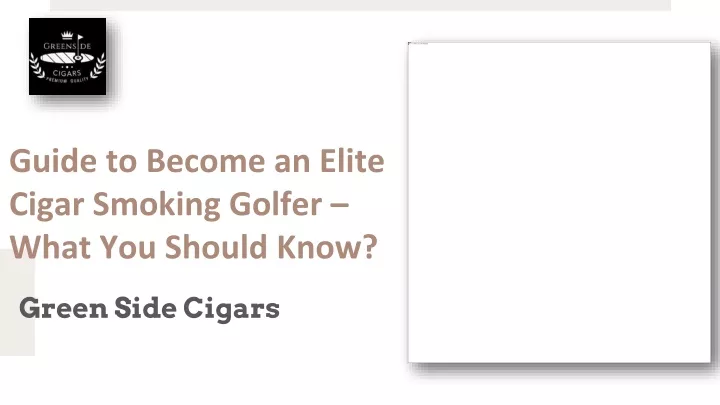 guide to become an elite cigar smoking golfer what you should know