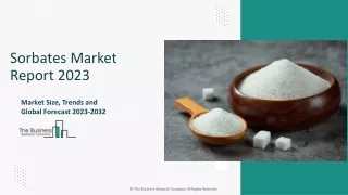 Sorbates Market Report By Size, Share And Forecast To 2023-2032