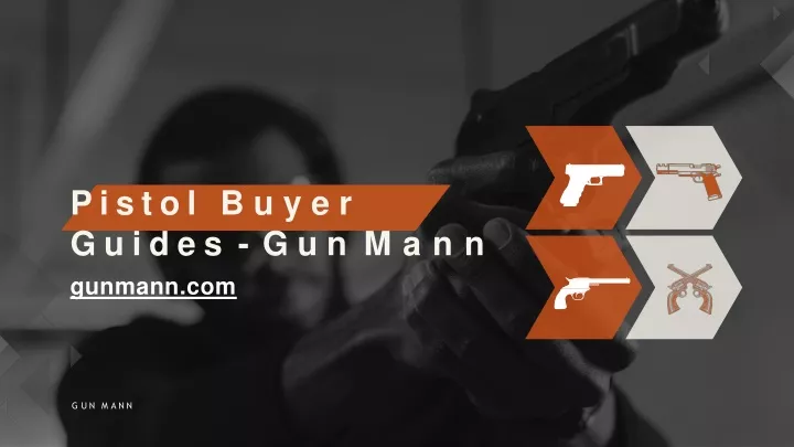 pistol buyer guides gun mann gunmann com