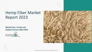 Hemp Fiber Global Market Report By Size, Share And Forecast To 2023-2032