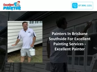 Painters In Brisbane Southside For Excellent Painting Services - Excellent Painter