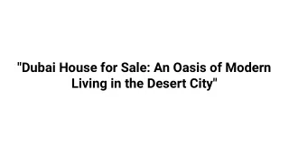 dubai house for sale an oasis of modern living