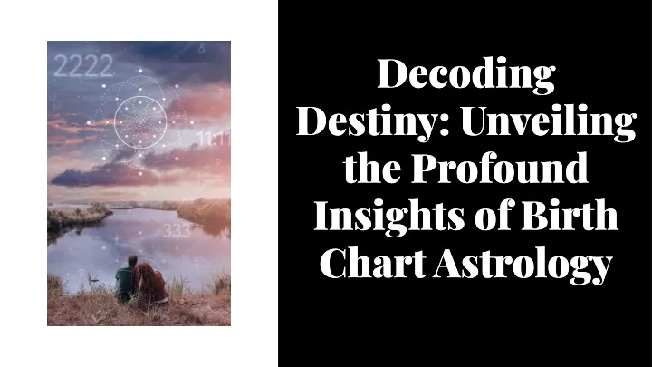 decoding destiny unveiling the profound insights