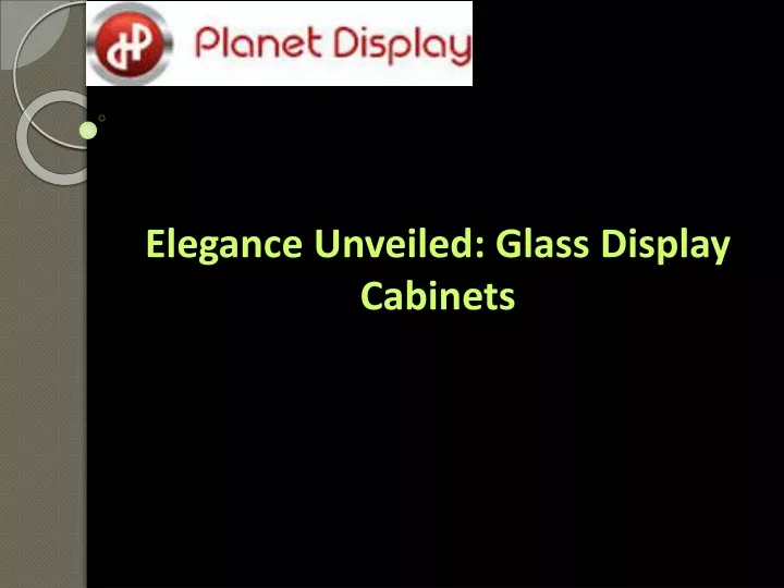 elegance unveiled glass display cabinets