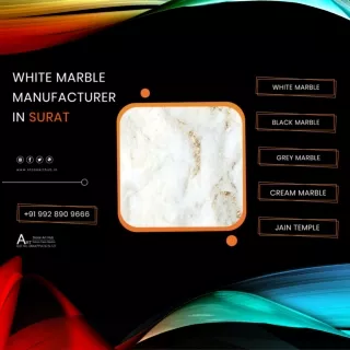 White Marble Manufacturer in Surat - WhatsApp 9928909666