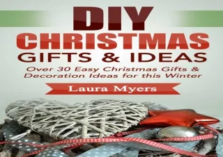 DOWNload ePub DIY Christmas Gifts & Ideas: Over 30 Easy Christmas Gifts & Decora