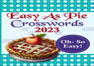 dOwnlOad Crossword Puzzle Easy as Pie 2023 book for Adults: Easy as Pie Crosswor
